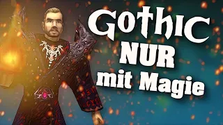 Gothic NUR mit MAGIE (MAGIC ONLY RUN)