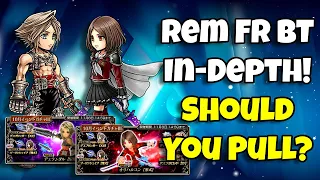 Should You Pull Rem FR BT In-Depth! Worth Pulling For? [DFFOO GL]