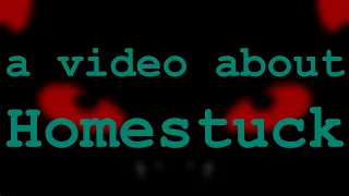 a video about Homestuck