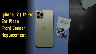 Iphone 12 / Pro Ear Piece Speaker Replacement