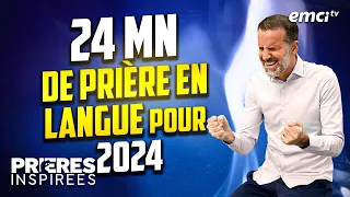 24 mn de prière en langue pour 2024 - Prières inspirées - Jérémy Sourdril