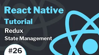 React Native Tutorial #26 - Redux - State Management