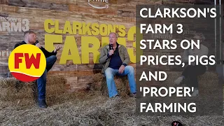 Clarkson's Farm 3 stars on prices, pigs and 'proper' farming