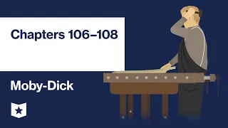 Moby-Dick by Herman Melville | Chapters 106–108
