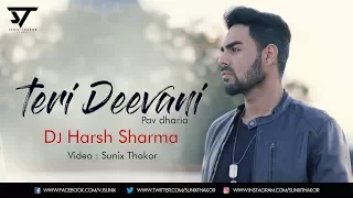 Teri Deewani (Remix) | Pav Dharia | Dj Harsh Sharma | Visual : Sunix Thakor