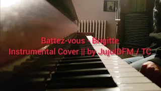 Piano: Battez-Vous - Brigitte [Instrumental Cover] || by JujuIDFM / TC