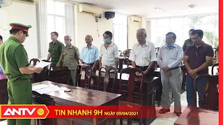 Tin nhanh 9h ngày 09/04/2021: Bắt tạm giam 6 đối tượng lạm dụng tín nhiệm chiếm đoạt tài sản | ANTV