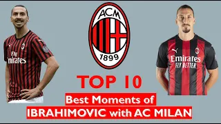 Zlatan Ibrahimović ● TOP 10 Best & Savage Moments with AC MILAN at the Age of 39...can't believe it