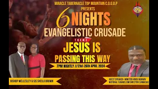 Miracle Tabernacle Top Mountain C.O.G.O.P/  Fourth Night Of Evangelistic Crusade