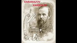 Karamazov Kardeşler (Sesli kitap) - 1. bölüm / Dostoyevski