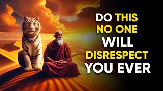 No One Will Disrespect You Ever | 7 Buddhist Lessons | Zen Story | Buddhism