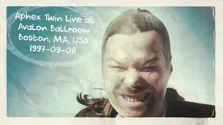 Aphex Twin - Live at Avalon Ballroom, Boston, MA, USA (1997)