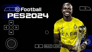 eFOOTBALL PES 2024 PPSSPP NEW UPDATE REAL FACES, LATEST TRANSFERS & KITS 24/25