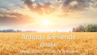 Arthada & Friends - Bhakti (2022) 10th CD |  Sri Chinmoy | Mantras with Lyrics | Spiritual Music