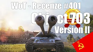 World of Tanks | Object 703 Version II (Recenze #401)