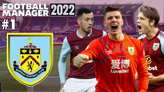 FM22 IS HERE! | Part 1 | Burnley FM22 Beta Save | Football Manager 2022
