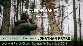 Psalm 53 - Fallen Humanity - Sermon from JPC - Clayton TV