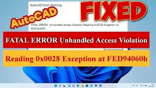 AutoCAD FATAL Error Unhandled Access Violation Reading 0x0028 [100% Fixed] #autocad