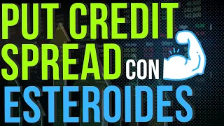 📈 PUT Credit Spread con ESTEROIDES 💪 | Dale más PODER a la estrategia