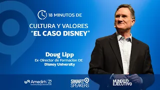 Cultura y Valores, El Caso de Disney con Doug Lipp
