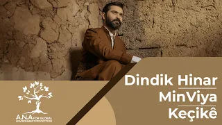 Ivan Libnan - Dindik Hinar  &  Min Viya  &  keçikê - 2022 - ایڤان لبنان دندک هنار و من ڤیا و کەچکێ