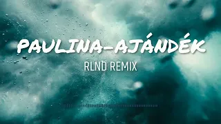 PAULINA-AJÁNDÉK(RLND REMIX) Instrumental (Karaoke) Verzió