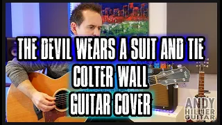 Colter Wall - The Devil Wears a Suit and Tie Fingerstyle Guitar Cover