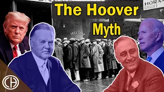 You Have Been Lied to About Herbert Hoover | Casual Historian