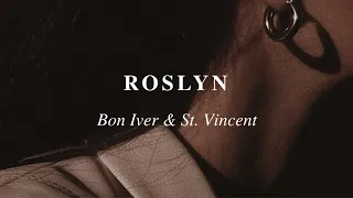 roslyn - bon iver & st. vincent (slowed + reverb) [w/lyrics]