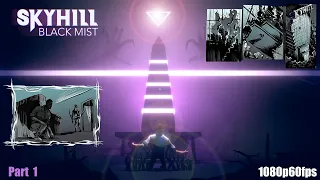 SKYHILL: Black Mist - The Darkness Skyhill (Part 1) [2020 PC GAME 1080p60fps]