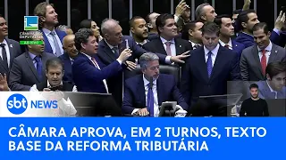 Câmara aprova, em dois turnos, texto-base da Reforma Tributária | #SBTNewsnaTV (07/07/23)