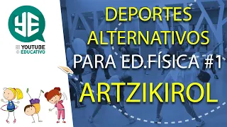 Deportes alternativos para educación física #1 ARTZIKIROL