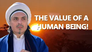 THE VALUE OF A HUMAN BEING!