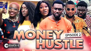 MONEY HUSTLE (EPISODE 2) | NEW CHINENYE NNEBE & UCHE NANCY NIGERIAN MOVIES 2020 LATEST FULL MOVIES