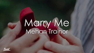 Meghan Trainor - Marry Me (Lyrics / Lyric Video)