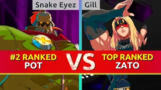 GGST ▰ Snake Eyez (#2 Ranked Potemkin) vs Gill (TOP Ranked Zato). High Level Gameplay