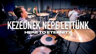 Kezednek népe lettünk // Here to enternity live drum cam