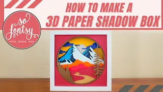 How to Make a 3D Paper Layered Shadow Box ✂️