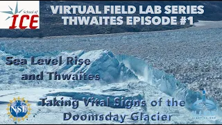 Vital Signs of Thwaites, the "Doomsday Glacier" Episode #1.  (Climate Change Education)