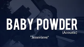 Jenevieve - Baby Powder (Lyrics) (Acoustic)