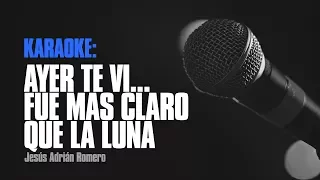 Ayer Te Vi...(Karaoke) - Jesús Adrián Romero