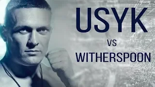 Oleksandr Usyk vs. Chazz Witherspoon 10/12/2019