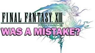 Was The Final Fantasy 13 Trilogy a Mistake? (Thoughts On The FF13 Trilogy)