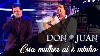 Don e Juan - Essa mulher aí é minha (DVD Nos Bares da Vida)