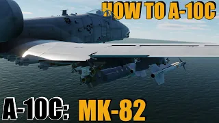 MK-82 in the A-10C - DCS