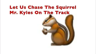 Let Us Chase The Squirrel (Song & Game)