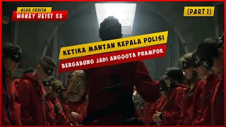 Ketika Mantan Kepala Kepolisian Jadi Anggota Prampok | ALUR CERITA FILM MONEY HEIST SEASON 3