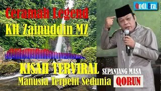 Ceramah Legend KH Zainuddin MZ Kisah Terviral Sepanjang Masa Qorun Manusia Terpelit Sedunia Qodi Era