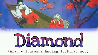 Diamond | Inuyasha ED 10 (Final Act) | Alan