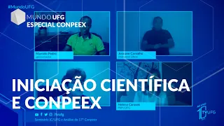 Seminário de Iniciação Científica e Análise do 17º Conpeex | MUNDO UFG